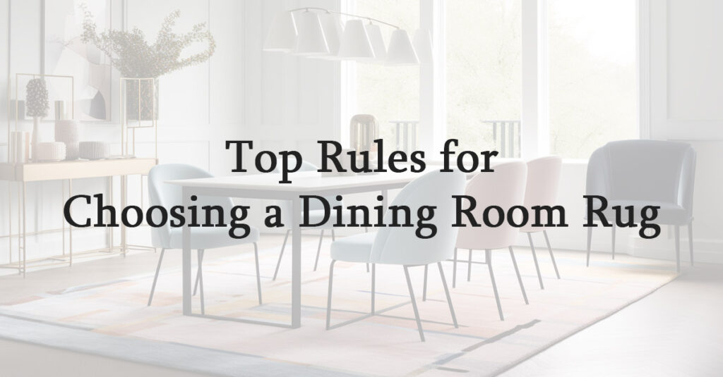 choosing a dining room rug